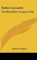 Cover: Father Lacombe - Kessinger Publishing