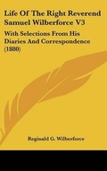 Cover: Life Of The Right Reverend Samuel Wilberforce V3 - Kessinger Publishing
