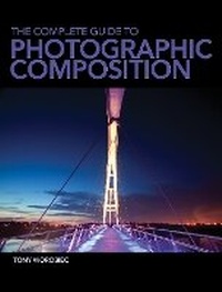 Abbildung von: The Complete Guide to Photographic Composition - David & Charles