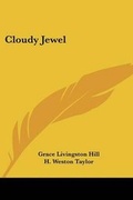 Cover: Cloudy Jewel - Kessinger Publishing Co