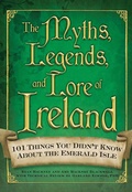Cover: The Myths, Legends, and Lore of Ireland - Adams Media