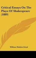 Cover: Critical Essays On The Plays Of Shakespeare (1889) - Kessinger Publishing