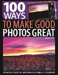 Cover: 100 Ways to Make Good Photos Great - David & Charles