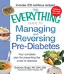 Cover: The Everything Guide to Managing and Reversing Pre-Diabetes - Adams Media Corporation