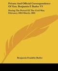 Cover: Private And Official Correspondence Of Gen. Benjamin F. Butler V3 - Kessinger Publishing