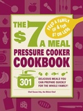 Cover: The $7 a Meal Pressure Cooker Cookbook - Adams Media