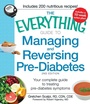 Cover: The Everything Guide to Managing and Reversing Pre-Diabetes - Everything