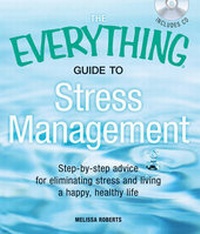 Enlarge image Cover: The Everything Guide to Stress Management - Adams Media Corporation