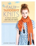Cover: Faux Taxidermy Knits - David & Charles