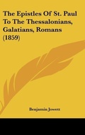 Bild: The Epistles Of St. Paul To The Thessalonians, Galatians, Romans (1859) - Kessinger Publishing, LLC