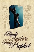 Cover: Blind Savior, False Prophet - AuthorHouse