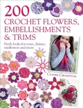 Cover: 200 Crochet Flowers, Embellishments & Trims - David & Charles