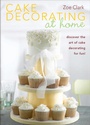 Cover: Cake Decorating at Home - David & Charles