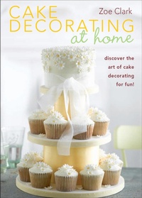 Enlarge image Cover: Cake Decorating at Home - David & Charles