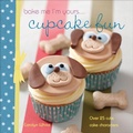 Cover: Bake Me I'm Yours . . . Cupcake Fun - David & Charles
