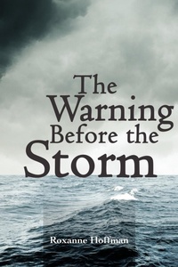 Enlarge image Cover: The Warning Before the Storm - AuthorHouse
