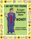 Cover: I am Not Too Young to Learn Something About Money! - Trafford Publishing