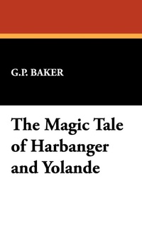 Enlarge image Cover: The Magic Tale of Harbanger and Yolande - Wildside Press