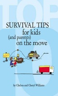 Cover: Top 10 Survival Tips for Kids (and Parents) on the Move - Trafford Publishing
