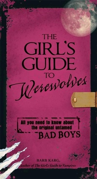Enlarge image Cover: The Girl's Guide to Werewolves - Adams Media