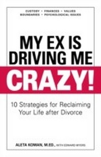 Abbildung von: My Ex Is Driving Me Crazy - Adams Media