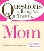Cover: Questions to Bring You Closer to Mom - Adams Media