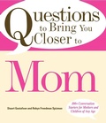 Cover: Questions to Bring You Closer to Mom - Adams Media