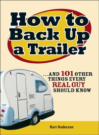 Enlarge image Cover: How to Back Up a Trailer - Adams Media