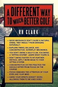 Abbildung von: A Different Way to (Much) Better Golf - AuthorHouse