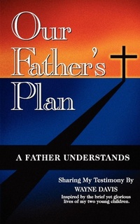Enlarge image Cover: Our Father's Plan - AuthorHouse
