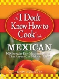 Abbildung von: The I Don't Know How to Cook Book Mexican - Adams Media