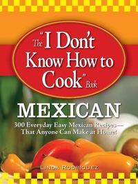 Enlarge image Cover: The I Don't Know How to Cook Book Mexican - Adams Media