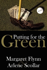 Enlarge image Cover: Putting for the Green - AuthorHouse