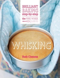 Enlarge image Cover: The Pink Whisk Guide to Whisking - David & Charles