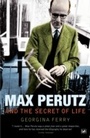 Cover: Max Perutz And The Secret Of Life - Vintage Digital