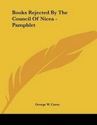 Abbildung von: Books Rejected By The Council Of Nicea - Pamphlet - Kessinger Publishing