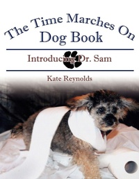 Enlarge image Cover: The Time Marches On Dog Book - AuthorHouse