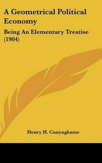 Abbildung von: A Geometrical Political Economy - Kessinger Publishing
