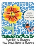 Cover: From Dirt to Showers How Seeds Become Flowers - Trafford Publishing