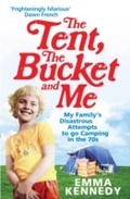 Cover: The Tent, the Bucket and Me - Ebury Digital