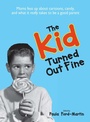 Cover: The Kid Turned Out Fine - Adams Media