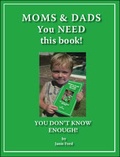 Cover: Moms and Dads You Need This Book! - Trafford Publishing