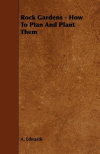 Abbildung von: Rock Gardens - How To Plan And Plant Them - Read Books