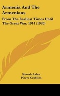 Cover: Armenia And The Armenians - Kessinger Publishing
