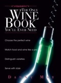 Cover: The Only Wine Book You'll Ever Need - Adams Media