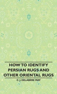 Abbildung von: How To Identify Persian Rugs And Other Oriental Rugs - Read Books