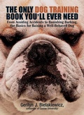 Cover: The Only Dog Training Book You'll Ever Need - Adams Media