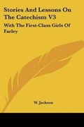 Cover: Stories And Lessons On The Catechism V3 - Kessinger Publishing