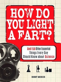 Enlarge image Cover: How Do You Light a Fart? - Adams Media