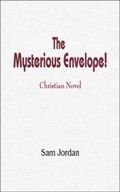Cover: The Mysterious Envelope! - Trafford Publishing